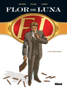 Flor de Luna Tome 1 : Santa Maria Cristina - Boisserie Pierre ; Stalner Eric ; Lambert Eric