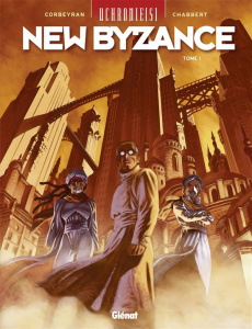 Uchronie(s) : New Byzance Tome 1 : Ruines - Corbeyran Eric ; Chabbert Eric ; Malisan Luca