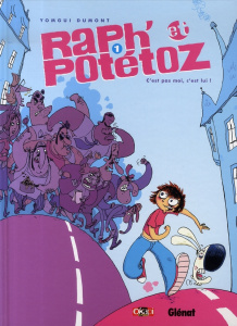 Raph' et Potétoz Tome 1 : C'est pas moi, c'est lui ! - Dumont Yomgui