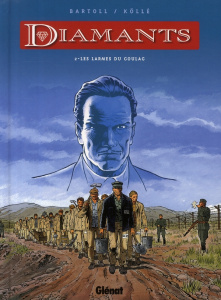 Diamants Tome 2 : Les larmes du goulag - Bartoll Agnès ; Köllé Bernard
