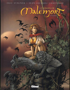 Le Roman de Malemort : Intégrale - Stalner Eric ; Chagnaud Jean-Jacques