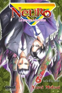 Neuro Tome 6 : Sur le fil du destin - Matsui Yusei ; Fujimoto Satoko ; Prezman Anthony