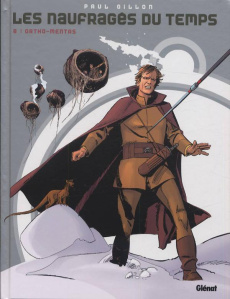Les naufragés du temps Tome 8 : Ortho-Mentas - Gillon Paul