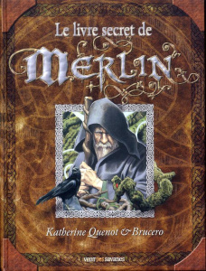 Le livre secret de Merlin - Quénot Katherine