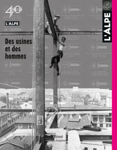 L'Alpe N° 40, Printemps 2008 : Des usines et des hommes - COLLECTIF