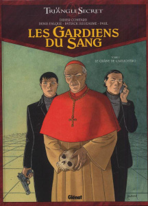 Les Gardiens du Sang Tome 1 : Le Crâne de Cagliostro - Convard Didier ; Falque Denis ; Jusseaume Patrick
