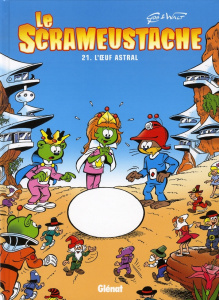 Le Scrameustache Tome 21 : L'oeuf astral - GOS/WALT