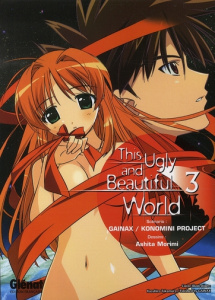 This Ugly and Beautiful World Tome 3 - MORIMI ASHITA