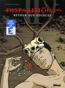 Disparitions Tome 2 : Retour aux sources - Mazeau Jacques ; Convard Didier
