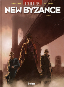 Uchronie(s) : New Byzance Tome 3 : Réalités - Corbeyran Eric ; Chabbert Eric ; Malisan Luca