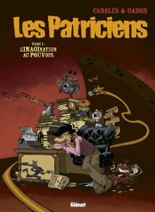 Les Patriciens Tome 1 : L'imagination au pouvoir - CANALES/GABOR