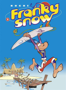 Franky Snow Tome 9 : Surf paradise club - BUCHE ERIC