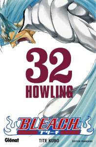 Bleach Tome 32 : Howling - Kubo Tite