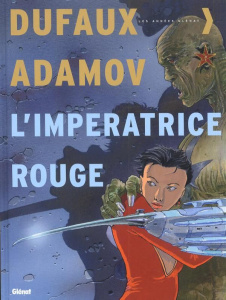 L'impératrice rouge Tome 5 : Le sang de Saint-Bothrace - Dufaux Jean ; Adamov Philippe