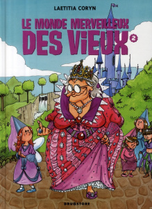 Le monde merveilleux des vieux Tome 2 - Coryn Laetitia