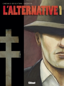 L'alternative Tome 1 - Chevais-Deighton Edouard