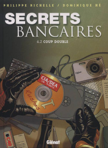 Secrets bancaires Tome 4.2 : Coup double. Deuxième partie - Richelle Philippe ; Hé Dominique