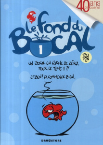 Le fond du bocal Tome 1 - POUPON NICOLAS