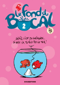 Le fond du bocal Tome 2 - POUPON NICOLAS