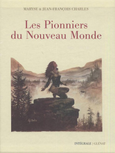 Les Pionniers du Nouveau Monde : L'intégrale - Charles Jean-François ; Charles Maryse