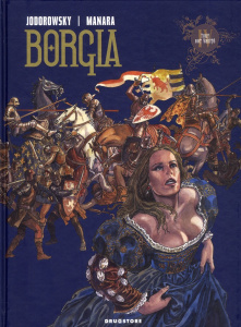 Borgia Tome 4 - Jodorowsky Alexandro ; Manara Milo ; Boschet Jean-