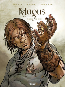 Magus Tome 2 : Le félon - DEBOIS/CYRUS/ANNABEL