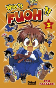 Who is Fuoh ? Tome 3 - Nakazaki Tow ; Neimari Olivier