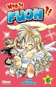 Who is Fuoh ? Tome 6 - Nakazaki Tow ; Neimari Olivier