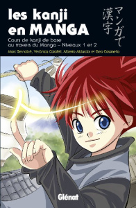 Les kanji en manga. Volume 1, Cours de kanji de bases au travers du manga - Bernabé Marc ; Calafell Veronica ; Aldarabí Albert