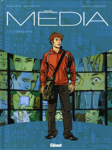 Média Tome 1 : L'idéaliste - Richelle Philippe ; Renier Marc ; Raives Guy
