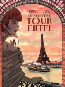 Le mystère Tour Eiffel - Lacaf Fabien ; Guérin Armand