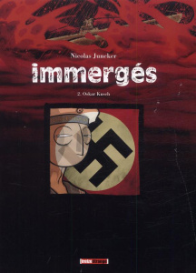 Immergés Tome 2 : Oskar Kusch. Juin-juillet 1937 - Juncker Nicolas ; Salsedo Greg