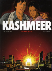 Kashmeer Tome 1 : La danse de Kali - Rouge Michel ; Le Berre Fred ; Rouge Corentin
