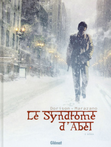 Le Syndrome d'Abel Tome 2 : Kôma - Dorison Xavier ; Marazano Richard