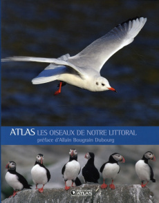 Les oiseaux de notre littoral. Atlas - Hermieu Yann ; Deceuninck Bernard ; Bougrain Dubou