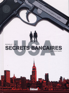 Secrets bancaires USA Tome 1 : Mort d'un trader - Richelle Philippe ; Hé Dominique ; Dupeyrat Elise