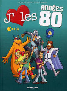 J'aime les années 80 Tome 3 - TURALO/ANGUS/GILDO