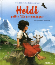 Heidi. Petite fille des montagnes - Kerloc'h Jean-Pierre ; Dutrait Vincent ; Spyri Joh