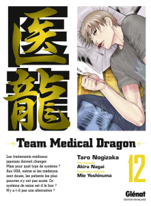 Team Medical Dragon Tome 12 - Nogizaka Taro ; Nagai Akira ; Yoshinuma Mie ; Inde