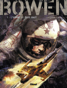 Sergent major Bowen Tome 1 : L'homme le plus haut - Formosa Gil ; Rivière Benjamin ; Drouaillet-Formos