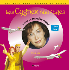 Les Cygnes sauvages. Avec 1 CD audio - Jobert Marlène