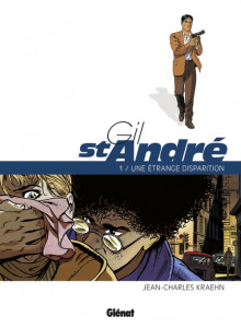 Gil St-André Tome 1 : Une étrange disparition - Kraehn Jean-Charles ; Vallée Sylvain ; Jambers Pat
