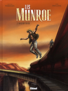 Les Munroe Tome 2 : Magadi Train - Perrissin Christian ; Pavlovic Boro ; Denoulet Ber