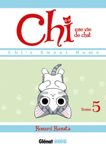 Chi, une vie de chat Tome 5 - Kanata Konami ; Chassaigne Kayo ; Lepelletier Elod