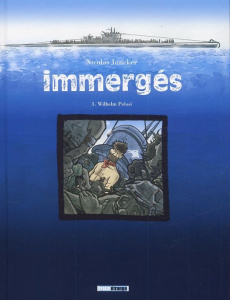 Immergés Tome 3 : Wilhelm Pelosi. Septembre-octobre 1942 - Juncker Nicolas ; Salsedo Greg