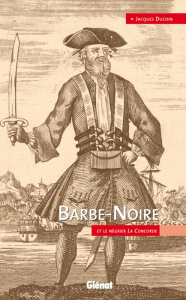 Barbe-Noire et le négrier La concorde - Ducoin Jacques
