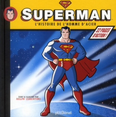 Superman. L'histoire de l'homme d'acier - Cosentino Ralph ; Dahan Benoît