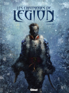 Les chroniques de Légion Tome 3 - Nury Fabien ; Alberti Mario ; Zhang Xiao yu