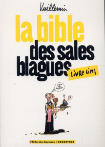 La bible des sales blagues Tome 5 - VUILLEMIN