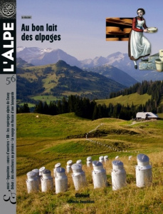L'Alpe N° 56, Printemps 2012 : Au bon lait des alpages - Kober Pascal